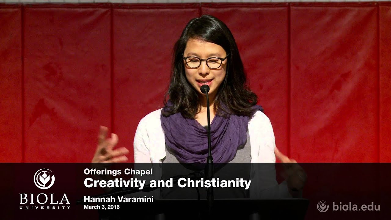 Creativity and Christianity [Biola University Chapel]