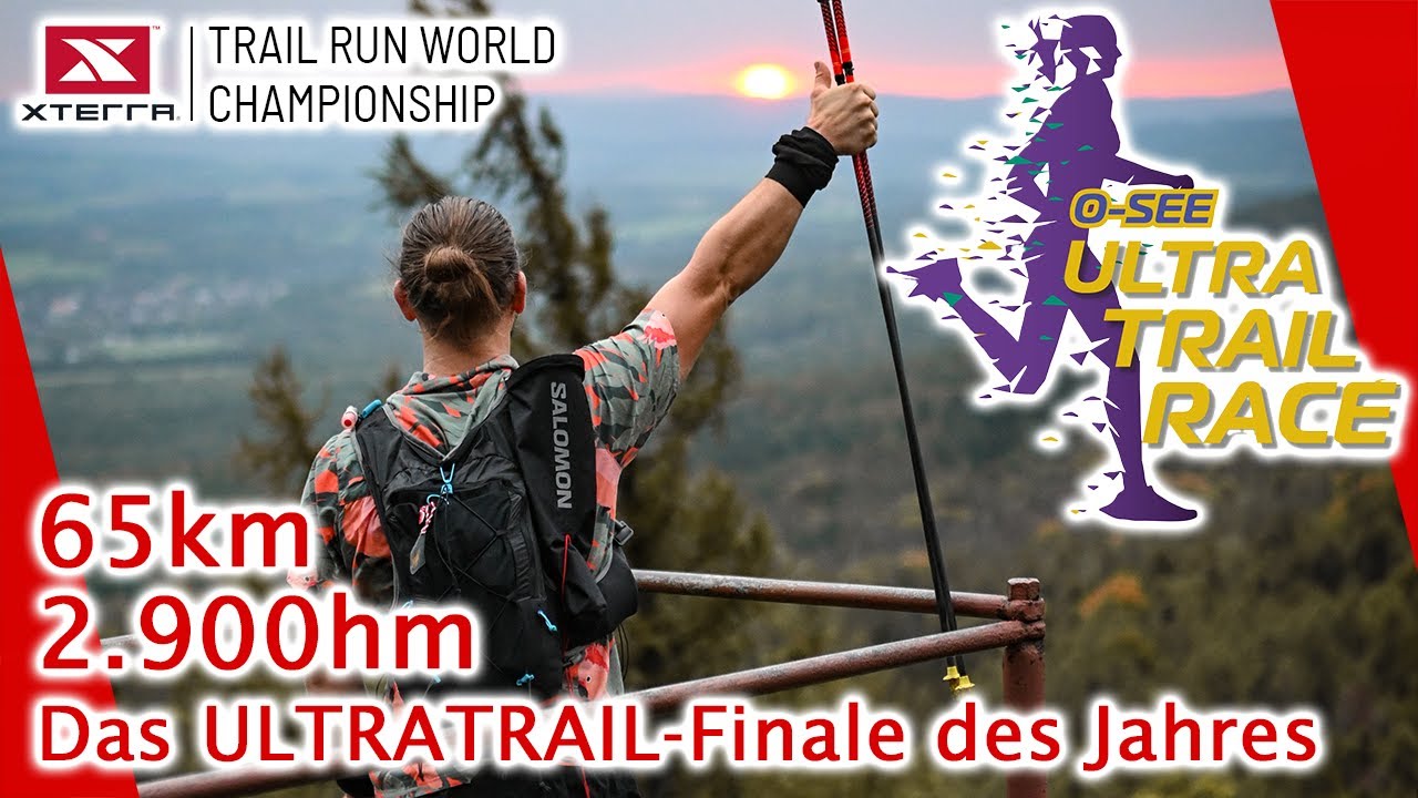 🏃‍♂️‍➡️O-See Ultra Trail 🪨 | X-Terra Trail Run Series | Ultratrail Saison-Finale 🏆