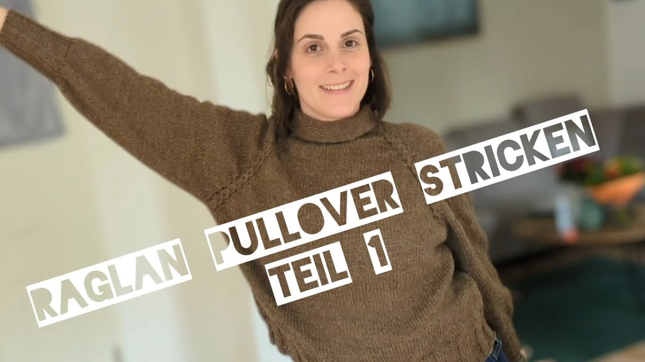 Pullover stricken | Raglan berechnen | Zopfmuster | Raglanaufteilung | Raglanlinie | Teil 1