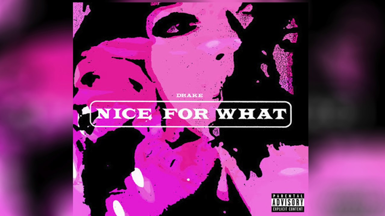 Drake - Nice For What (Clean)