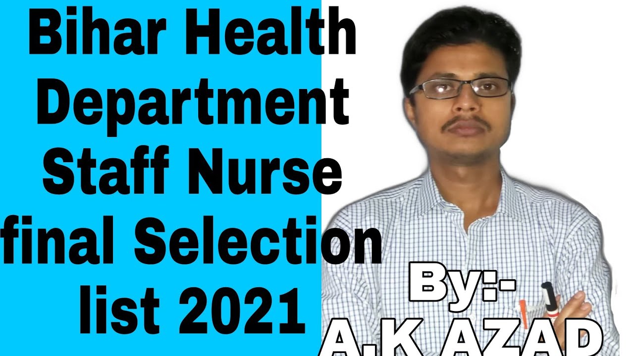 Staff Nurse Final selection list 2021| Bihar Health department