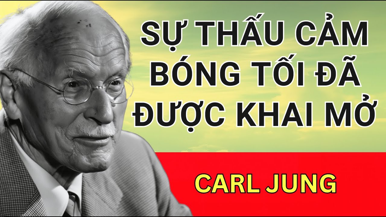 Khoảnh khắc ĐÁNG SỢ khi một người thấu cảm RƠI VÀO BÓNG TỐI —Carl Jung