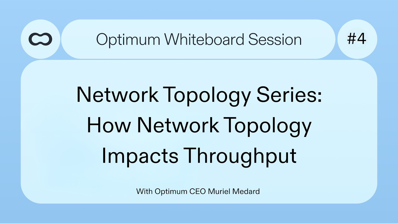 Network Topology Series: How Network Topology Impacts Throughput