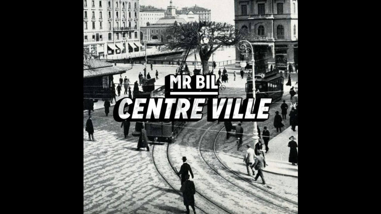 Mr.Bil - 03 Musique Du Centre-Ville