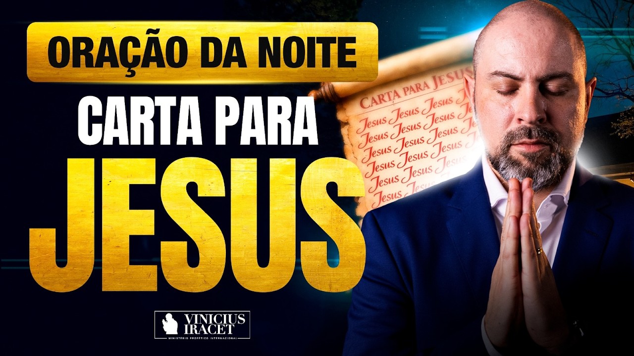 ORAÇÃO DA NOITE 8 DE FEVEREIRO CARTA PARA JESUS - ORAÇÃO ESPECÍFICA NO SALMO 91  @ViniciusIracet⁩
