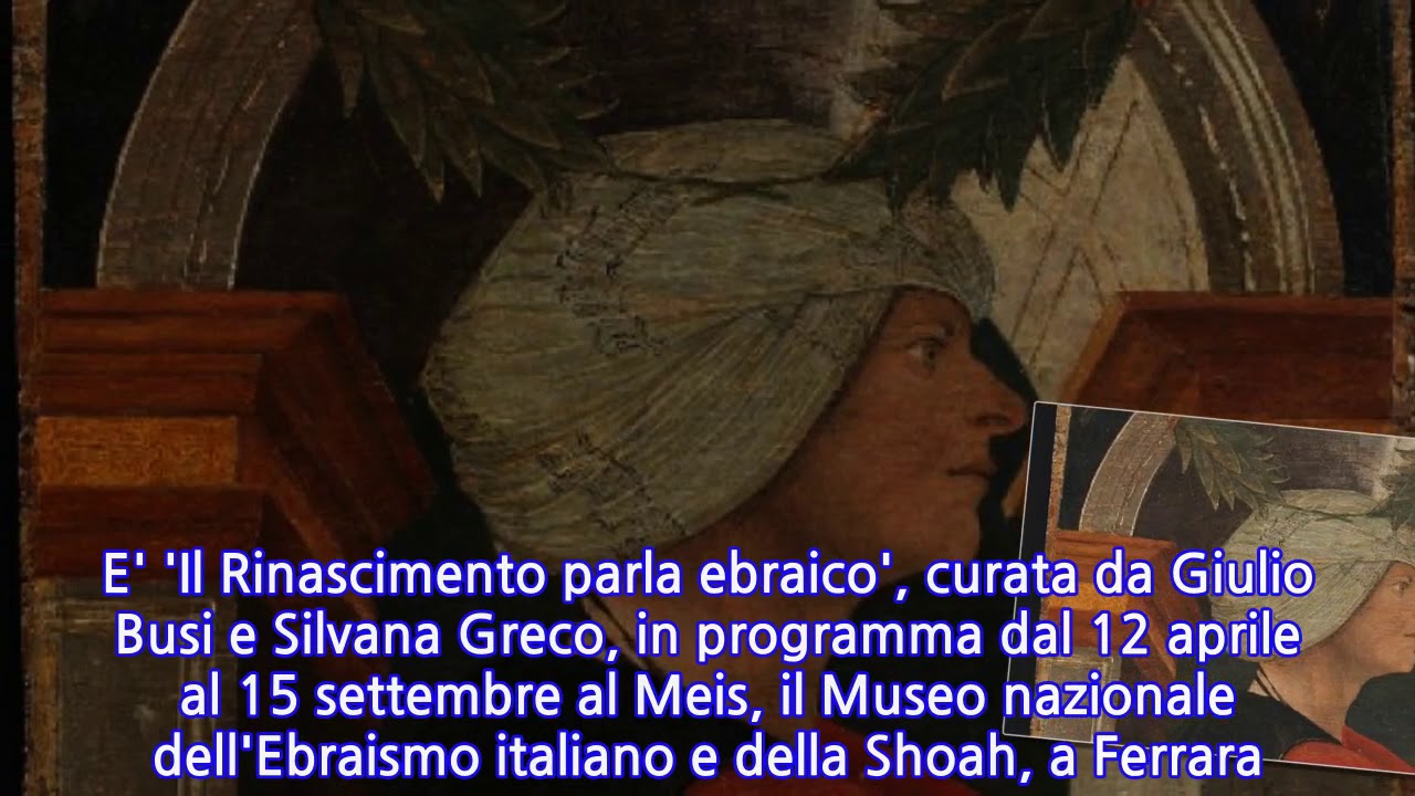 Ferrara, 'Il Rinascimento parla ebraico'