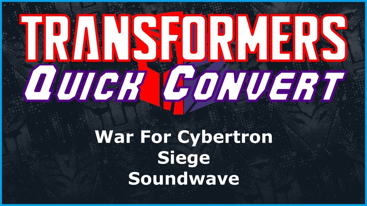 Transformers War For Cybertron Siege Voyager Soundwave | Quick Convert