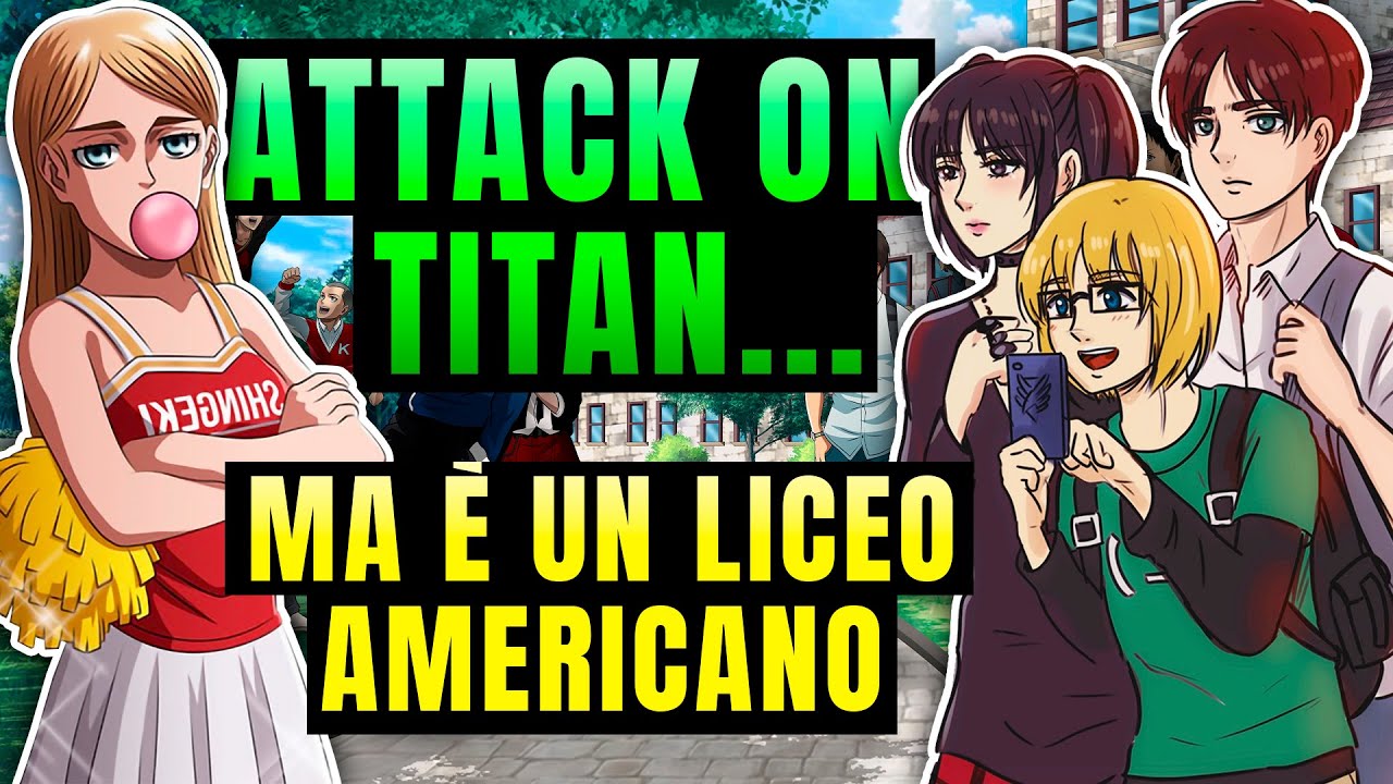 Attack on Titan... ma è un LICEO AMERICANO (storia alternativa)