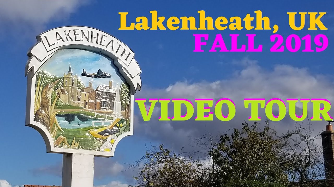 Fall 2019 Lakenheath Village Tour [Lakenheath, Suffolk, England] American Abby Presents: Lakenheath