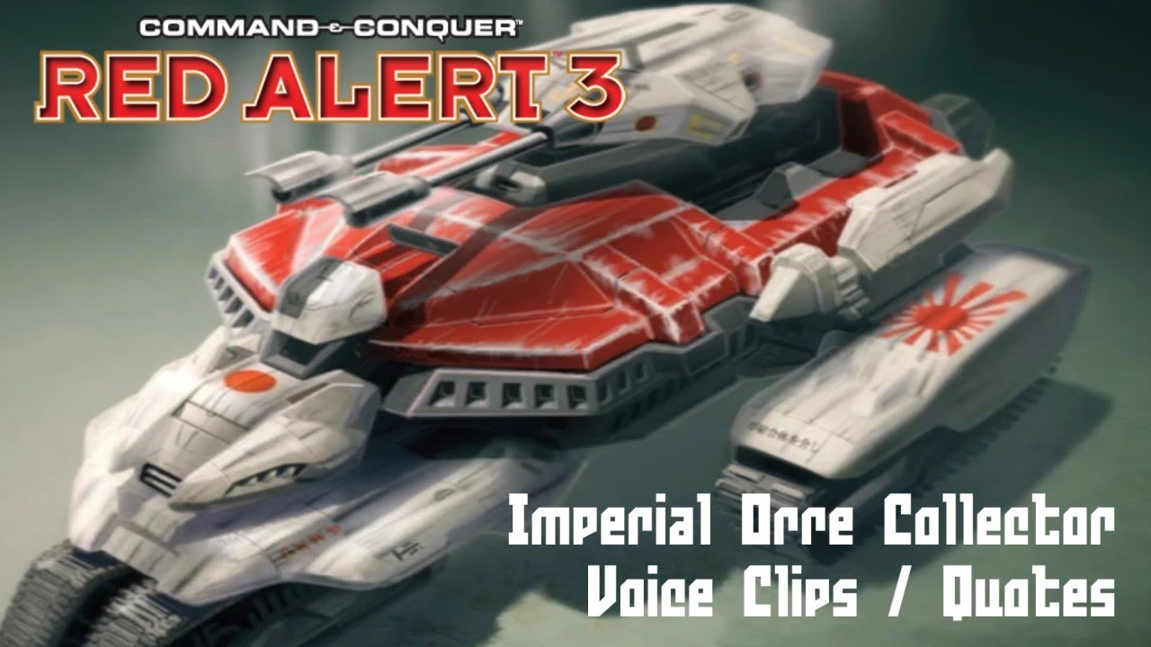 C&C Red Alert 3 - Imperial Orre Collector Voice Clips