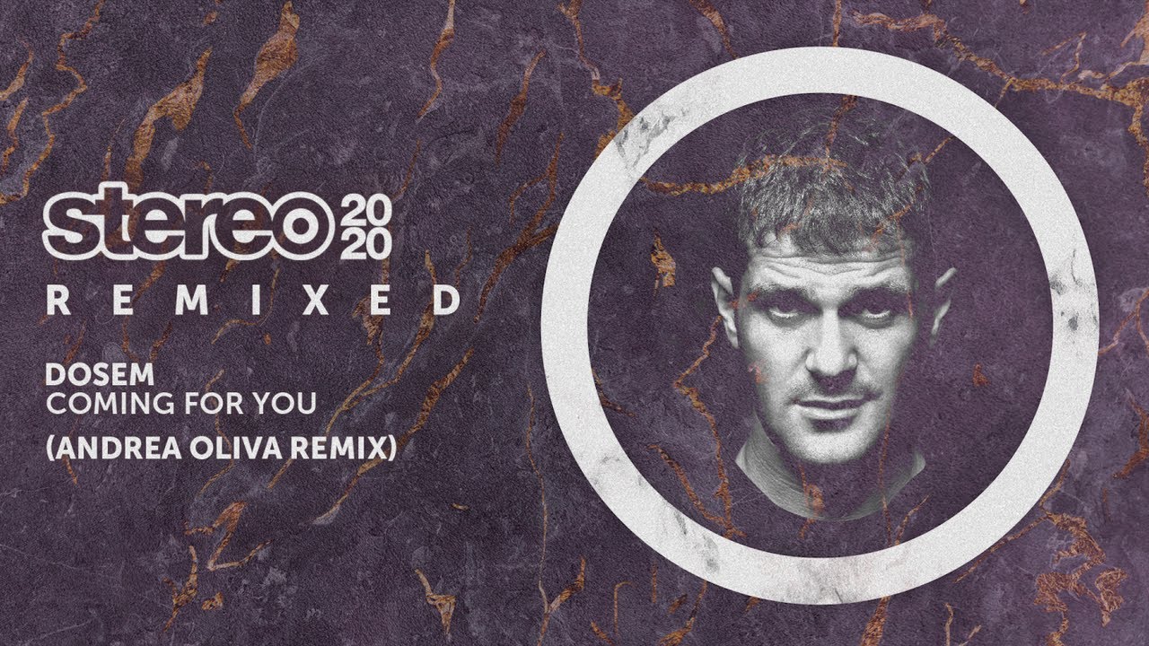 Dosem - Coming For You (Andrea Oliva Remix)
