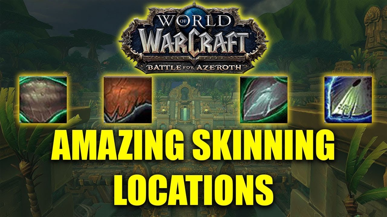 Early BFA Skinning locations To Get You Rich!!