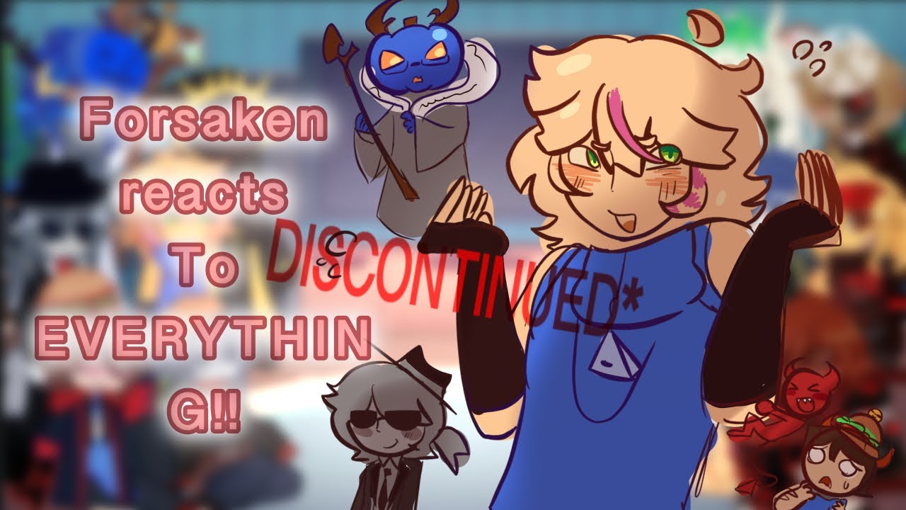 FORSAKEN reacts too Everything! || *DISCONTINUED* || Teddybear Bømb || 1/1