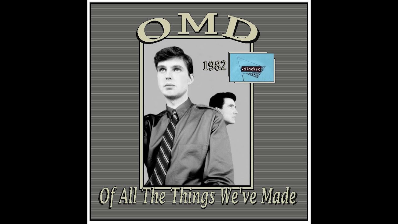 OMD - Of All The Things We've Made (1982)