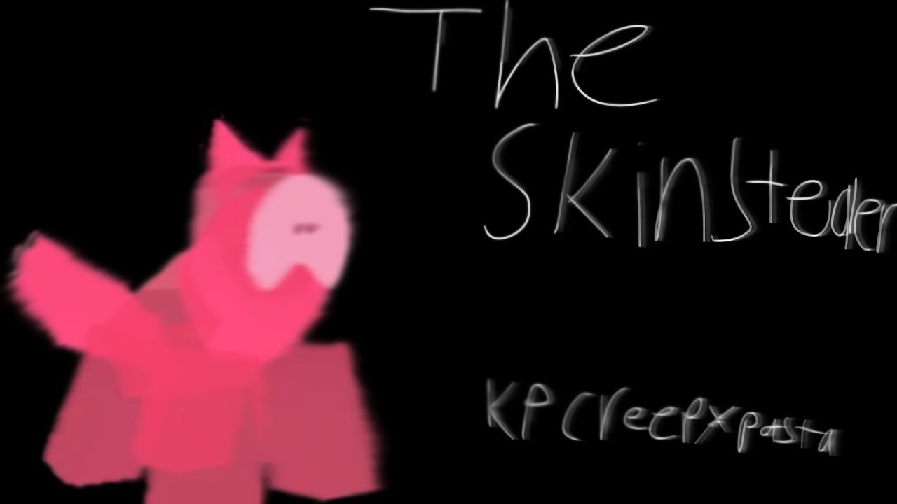 THE SKINSTEALER | KP/Kaiju Paradise Creepypasta