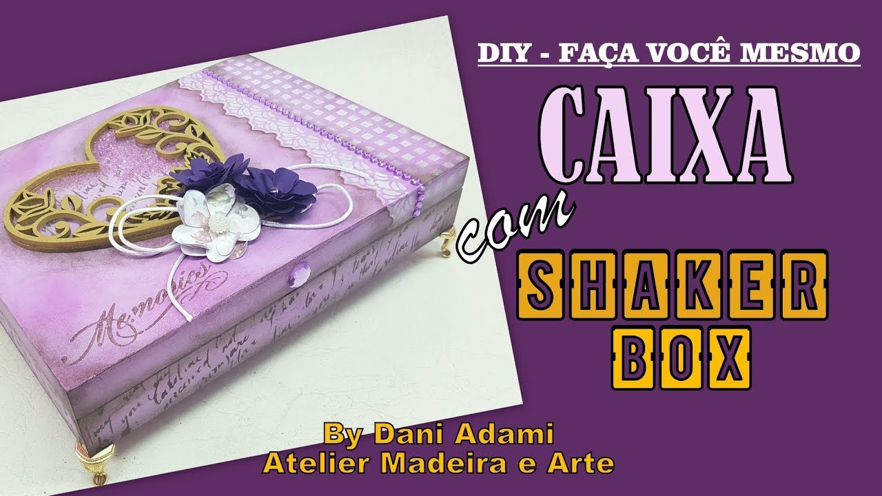 DIY- CAIXA COM SHAKER BOX MARAVILHOSA!