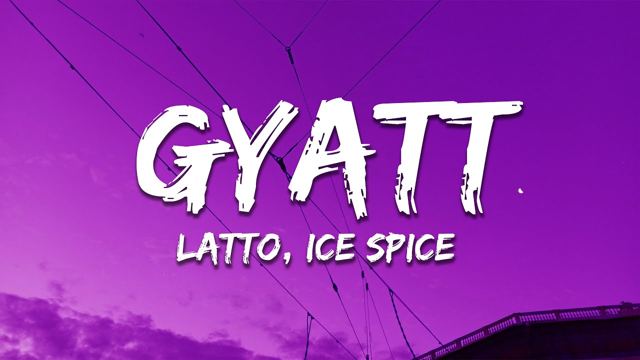 Latto, Ice Spice - Gyatt (Lyrics)