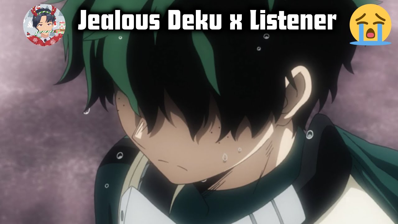 【ASMR】Deku is Jealous | Izuku Midoriya x Listener