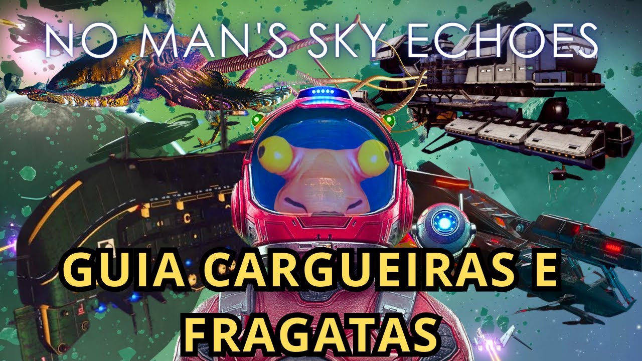 Guia de naves CARGUEIRAS e FRAGATAS | No Man's Sky