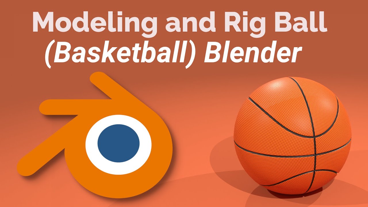 Modeling and Rig Ball (Basketball) Blender