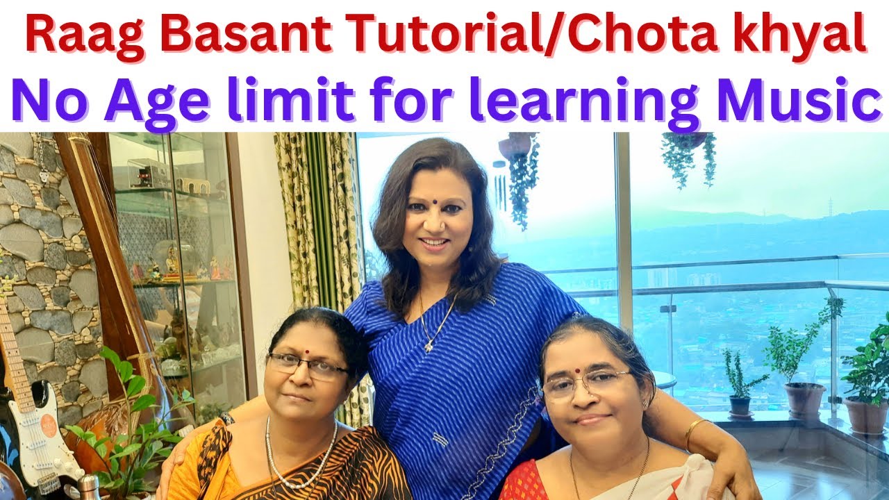 Raag Basant Tutorial with Full Description/Chota khyal in Tritaal/Visharad/राग बसंत सम्पूर्ण गायकी