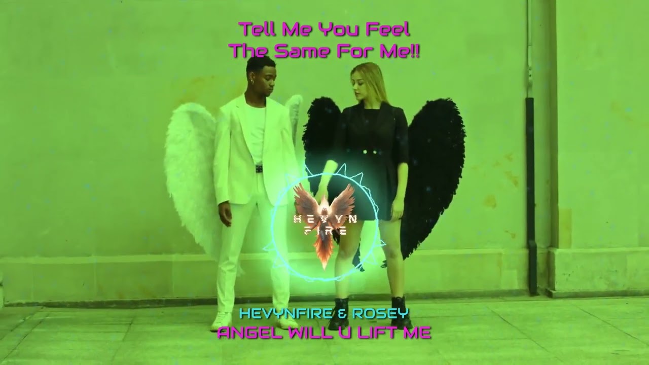 ANGEL WILL U LIFT ME - HEVYNFIRE & ROSEY (Lyric Video)