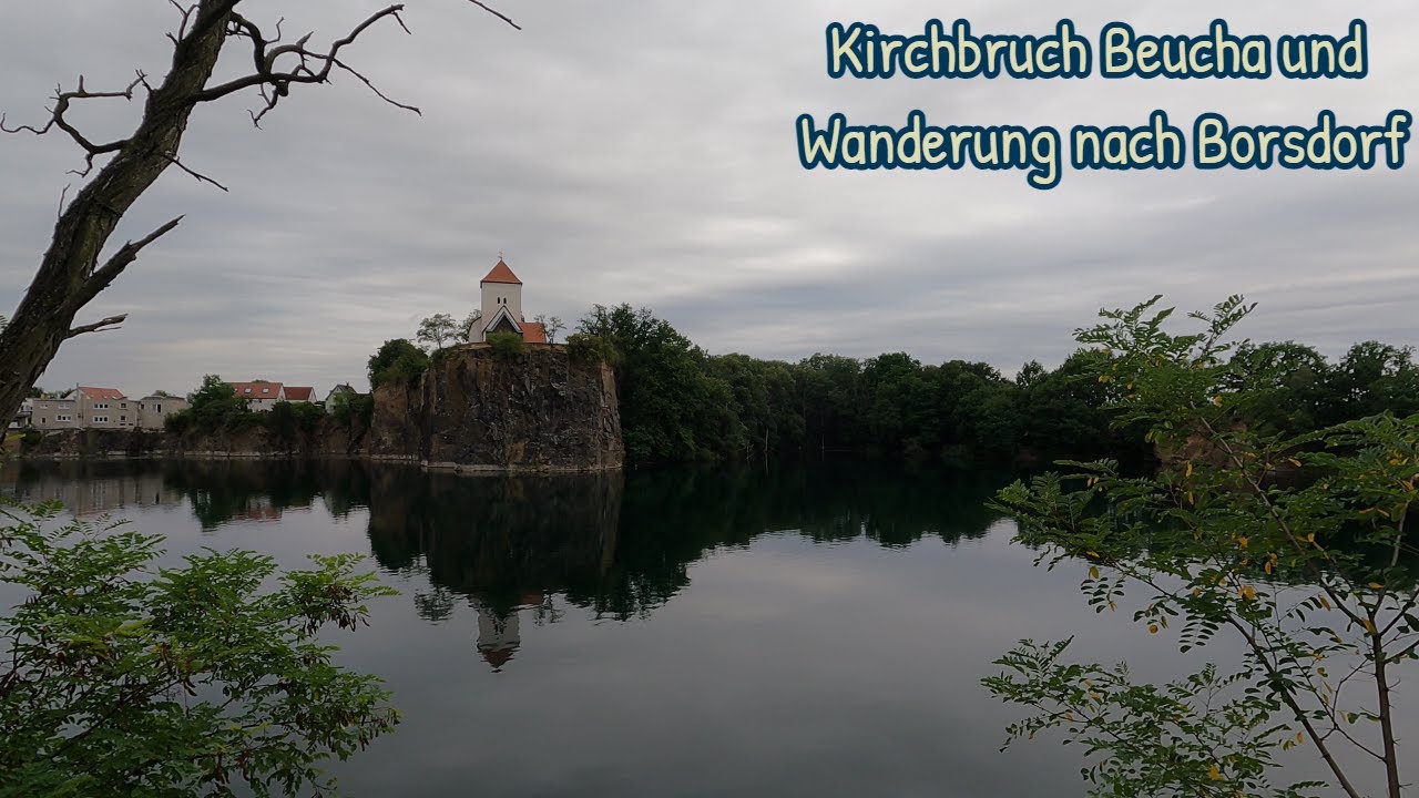 Kirchbruch Beucha und Wanderung nach Borsdorf