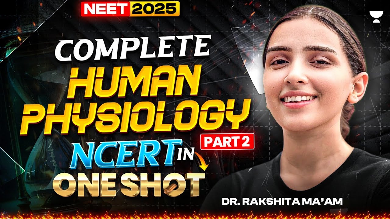 Complete Human Physiology in One Shot 🔥 | NCERT Line by Line 📘 | Dr. Rakshita Singh 🧠💉 #neet2025