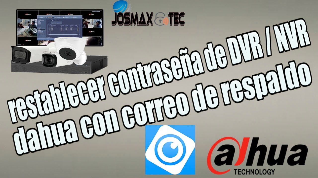 como restablecer la contraseña del DVR / XVR / NVR  dahua con el correo de respaldo