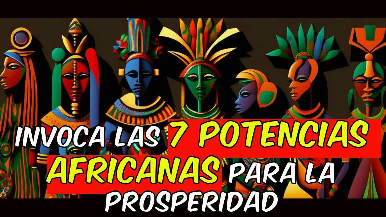 Oración Poderosa a las 7 Potencias Africanas para el Dinero y la Abundancia Economica y Financiera