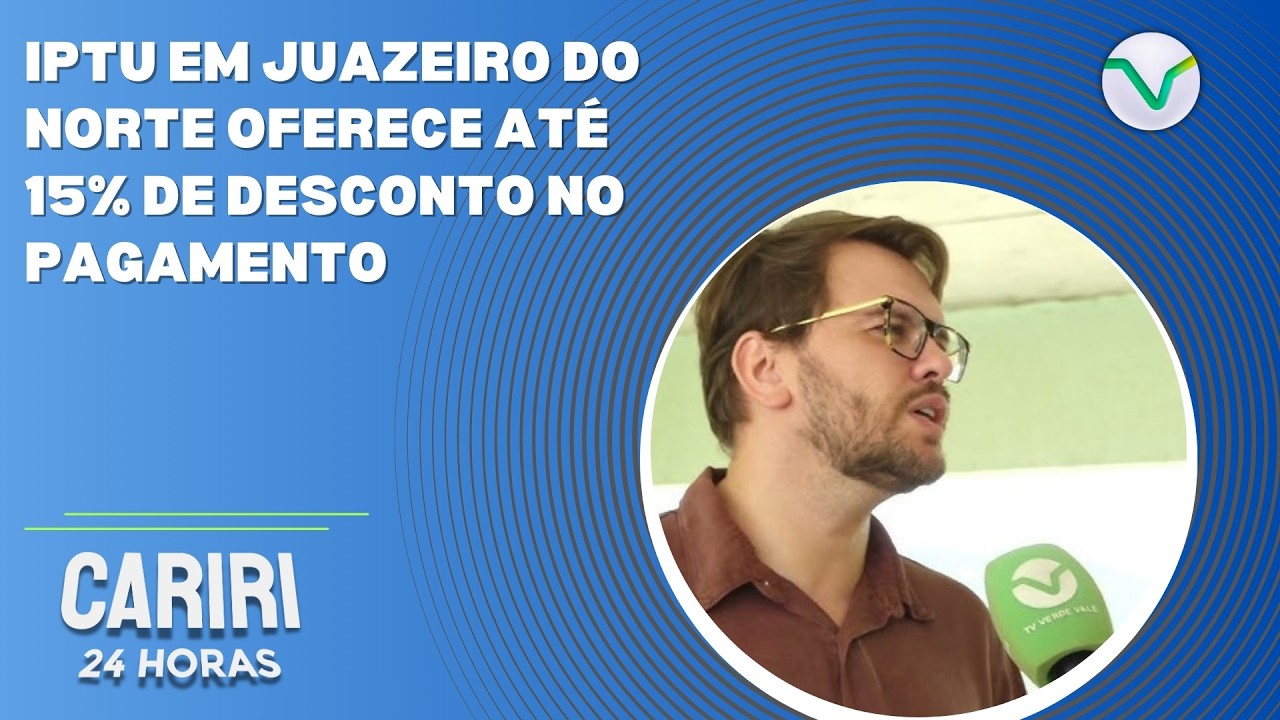 IPTU em Juazeiro do Norte oferece até 15% de desconto no pagamento