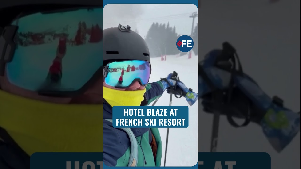 &lsquo;The Hotel Is Still On Fire&rsquo;: Skier Films Smoke From Blaze In French Mountain Resort