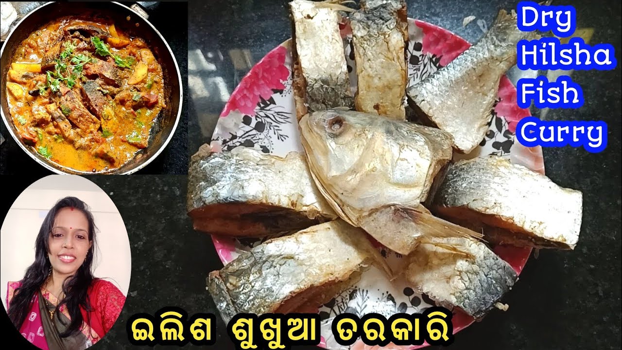 Dry Ilishi/Hilsa Fish Curry Recipe - ଇଲିସି ଶୁଖୁଆ ତରକାରୀ - Odia Sukhua Tarkari Dry Fish Curry In Odia