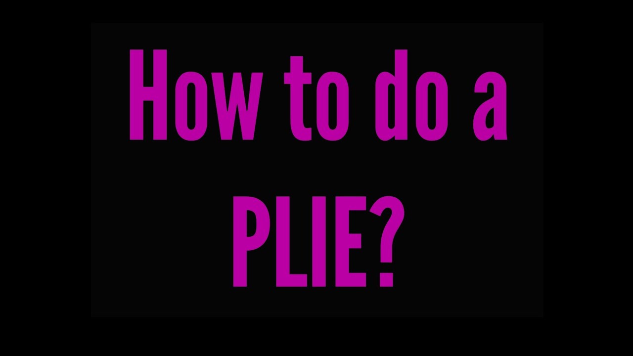 How to do a PLIE? | Plie exercise for strong legs