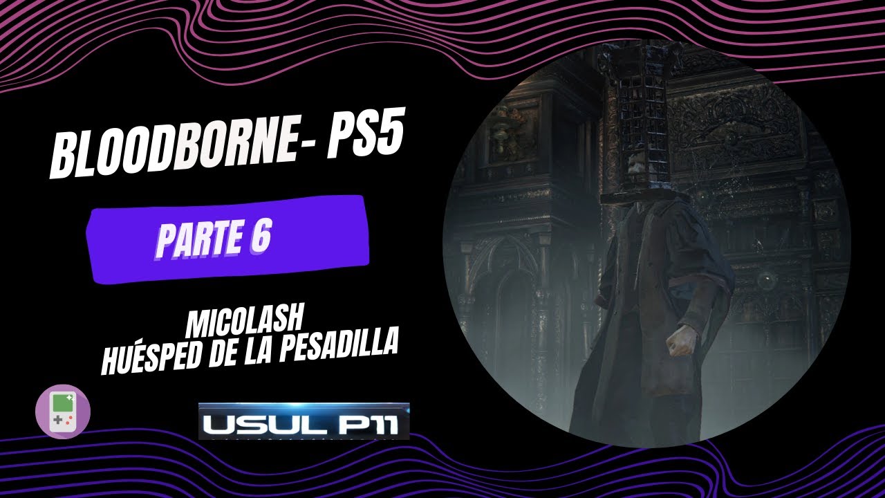 Bloodborne - PS5 Parte 6