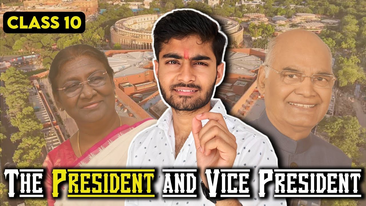 The President and Vice President : Class 10 ICSE Civics Explained in One Shot!