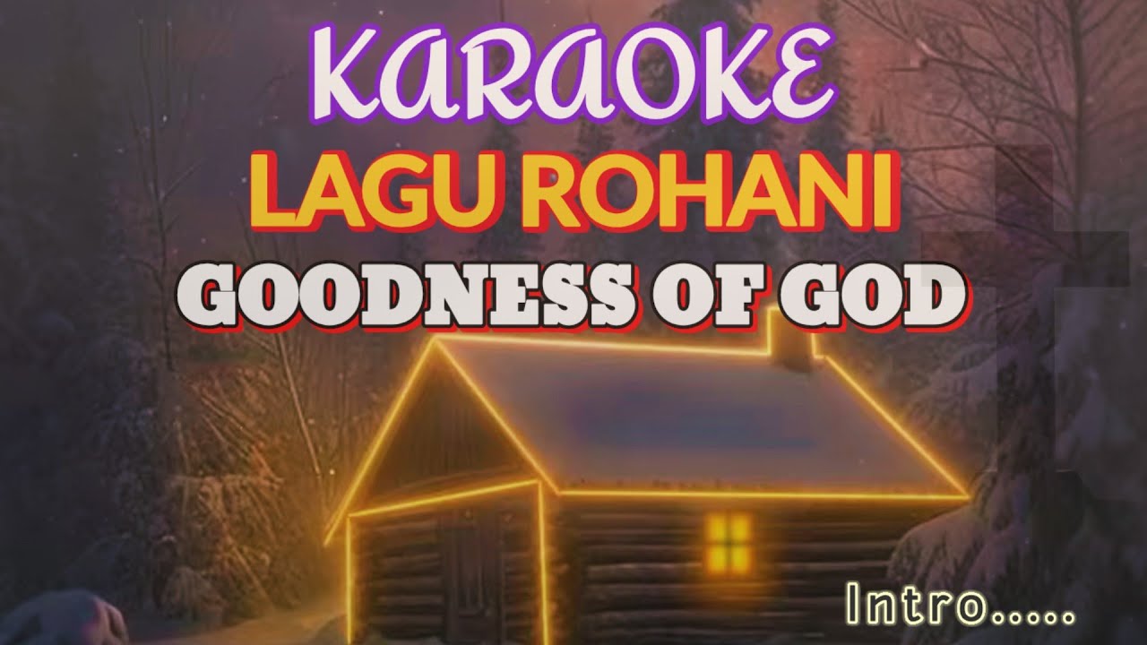 Karaoke Musik Rohani || Goodness Of God 