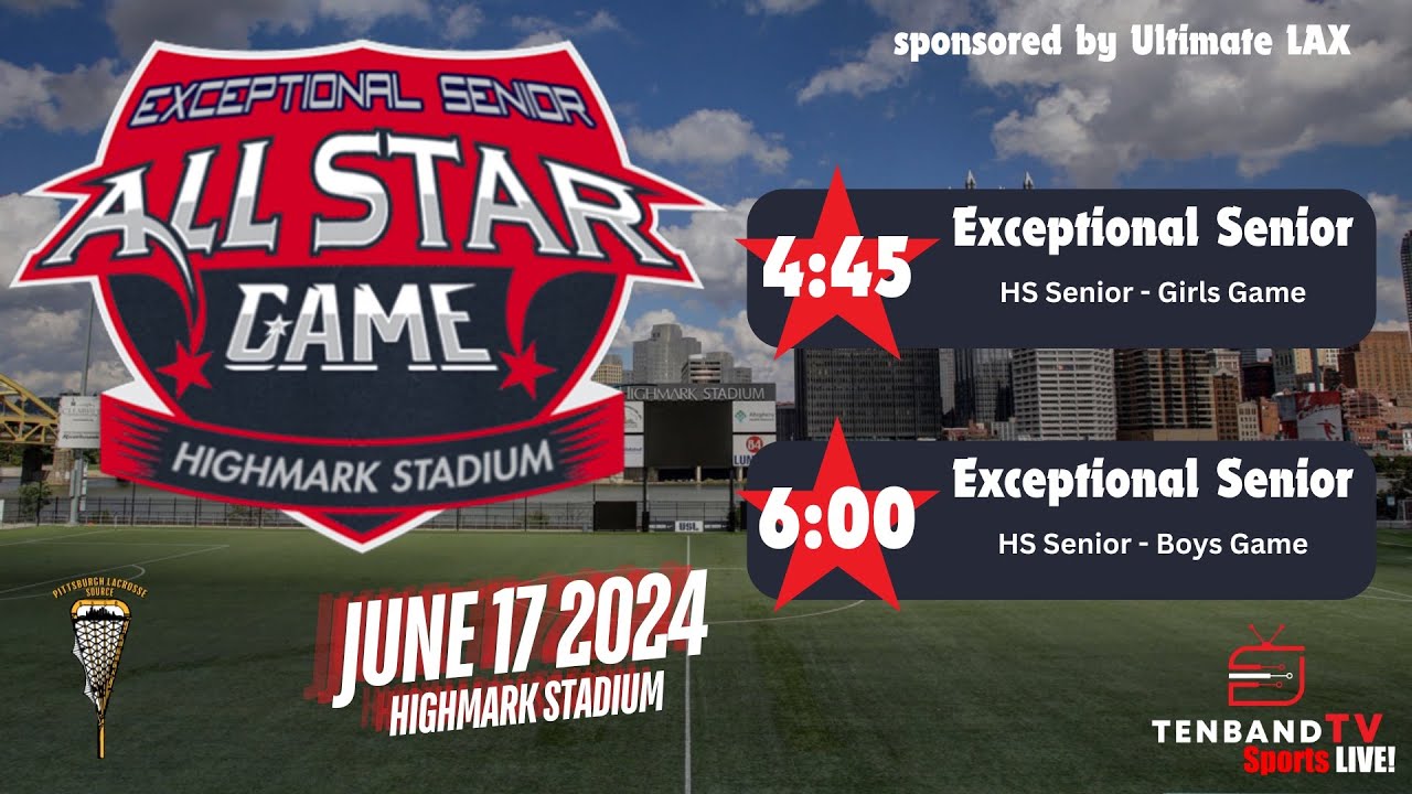 Exceptional Senior LAX Boys All Stars  - June 17 2024