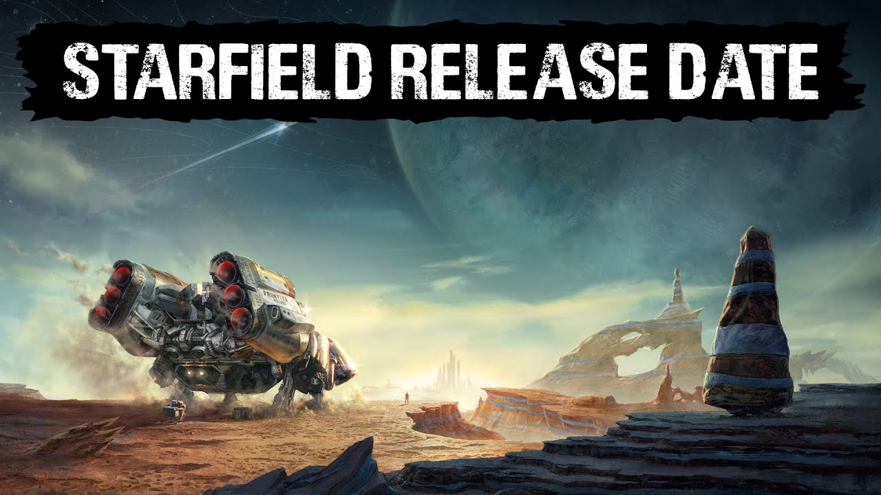 Starfield Launch Date Announced Update