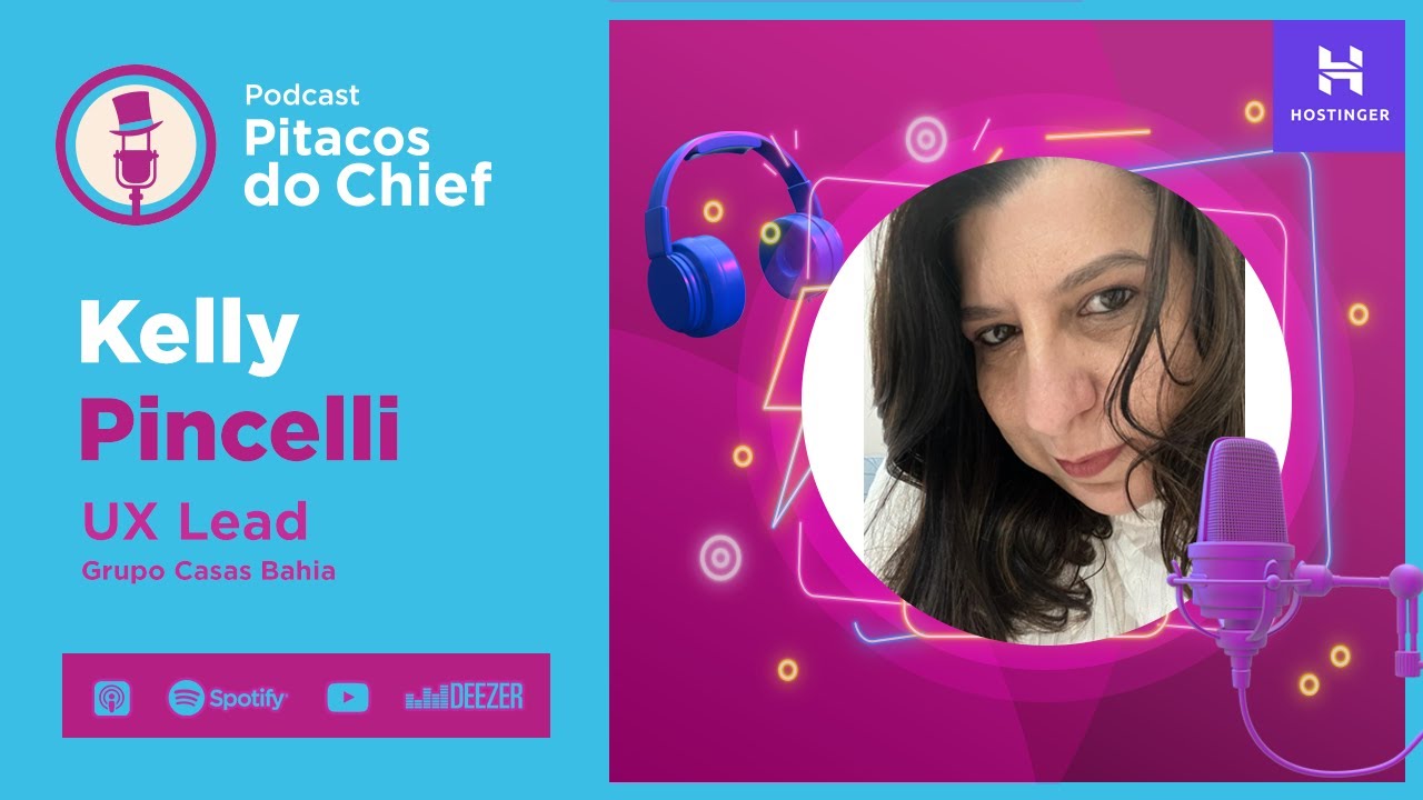 De Designer a UX L&iacute;der a Jornada de Profissional de&nbsp;UX&nbsp;Design - Kelly Pincelli | Podcast Design