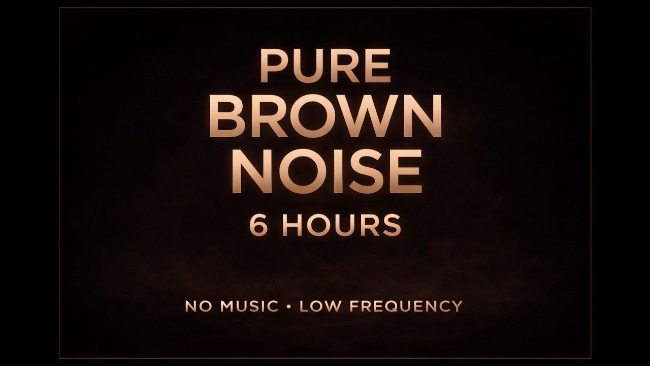 Pure Deep Brown Noise 6 Hours | Low Frequency Sound for Deep Sleep (No Music)
