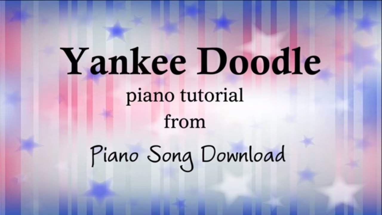Yankee Doodle: Easy Piano Tutorial with free sheet music