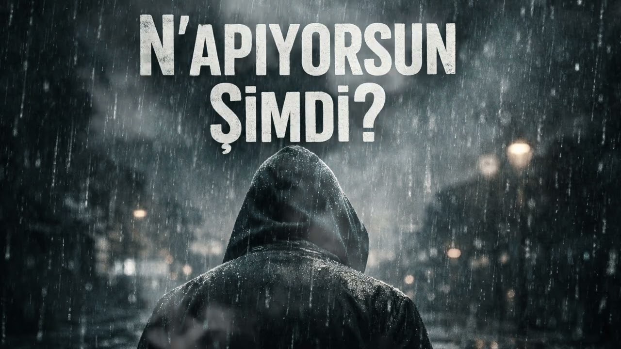 N’apıyorsun Şimdi? – Dark Duygusal Rap (Official Audio)