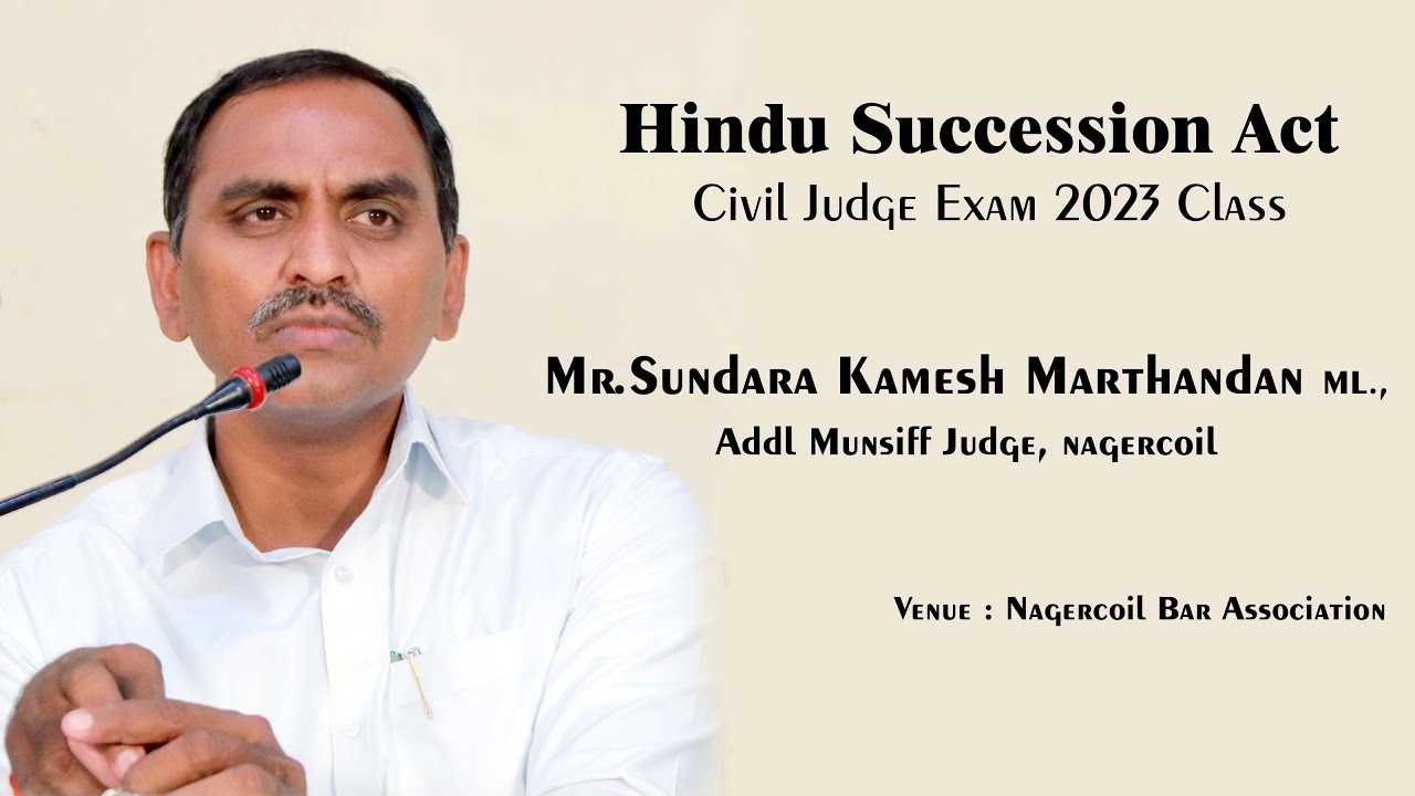 #judiciary | Mr.Sundara Kamesh Marthandan ML., Addl Munsiff Judge at Nagercoil. Hindu Succession Act