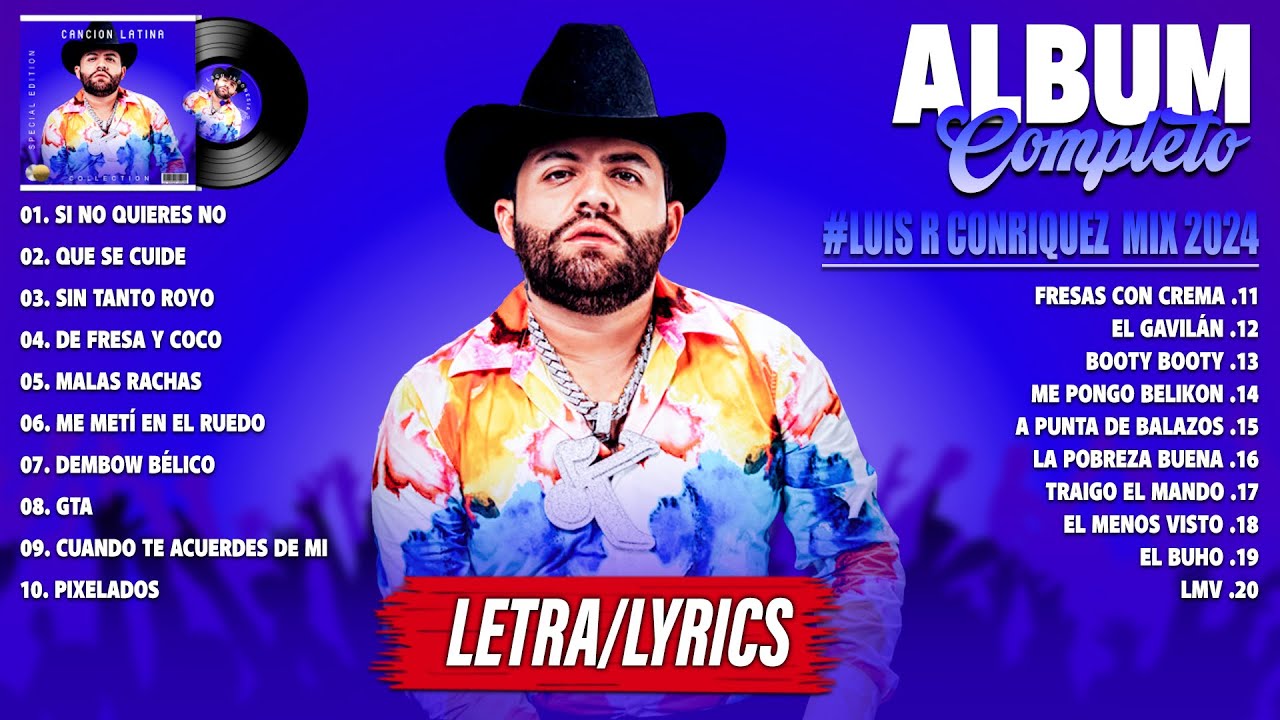 Luis R Conriquez Grandes Éxitos Mix 2024 (Letras) ~ Luis R Conriquez Álbum Completo Mas Popular 2024