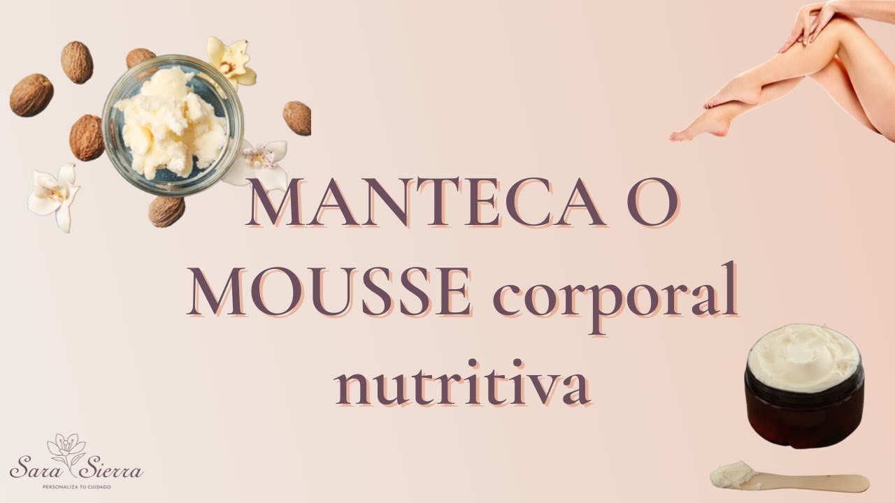 MANTECA O MOUSSE corporal nutritiva 👩‍🏫 CURSO introductorio de COSMÉTICA NATURAL