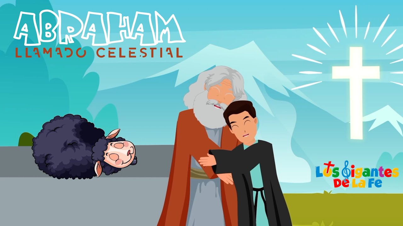 Abraham - Llamado Celestial l Los Gigantes De La Fe