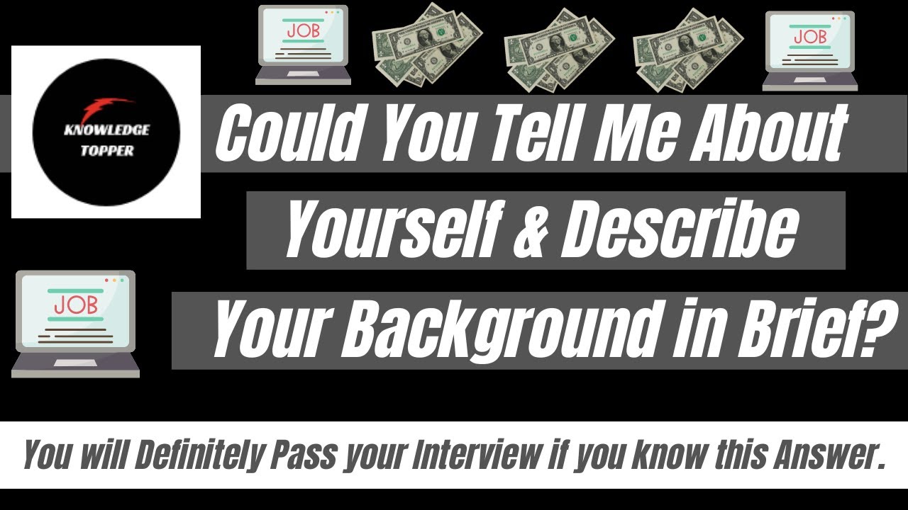 Could You Tell Me About Yourself and Describe your Background in Brief Interview Question and Answer
