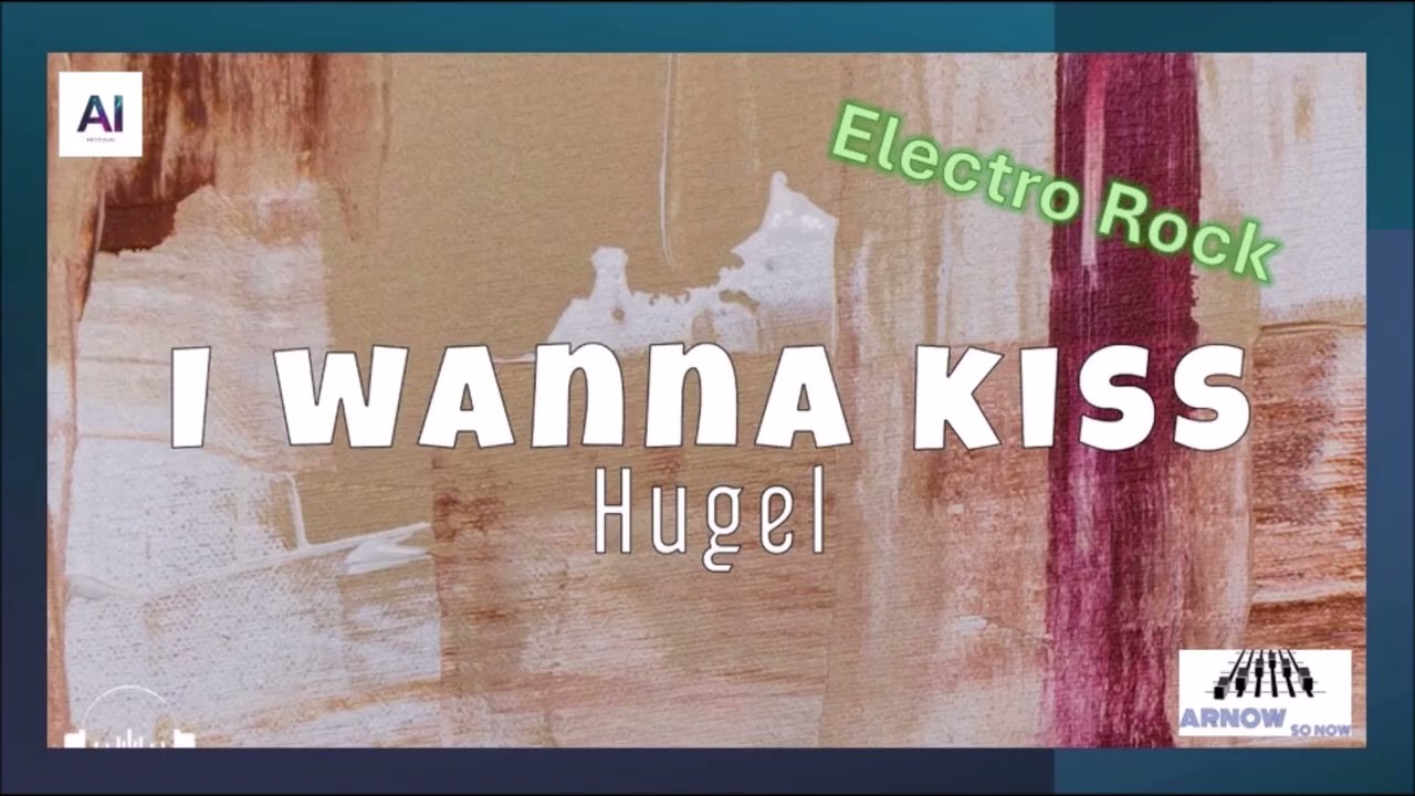 I wanna kiss - Hugel (généré par AI)
