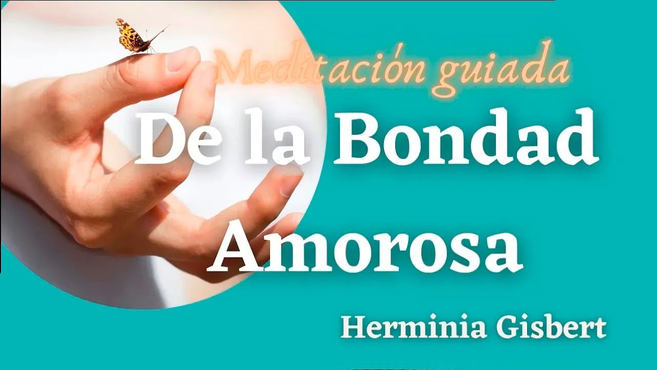Meditación guiada de la Bondad Amorosa
